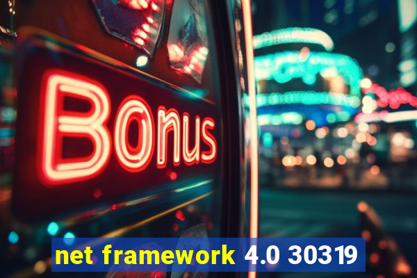 net framework 4.0 30319